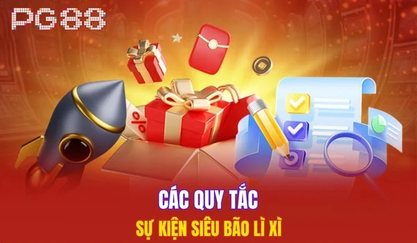 Các quy tắc sự kiện siêu bão lì xì
